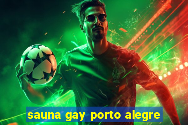 sauna gay porto alegre